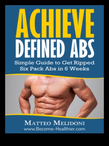 Defined Abs Jurnal Un plan de 6 săptămâni pentru a obține miezul visurilor tale 4 Jurnal pentru abdomene definite: documentați-vă călătoria cu exerciții de bază